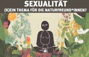 Sexualität (k)ein Thema für Naturfreund*innen. Sexualität (k)ein Thema für Naturfreund*innen. Person sitzend im Wald.